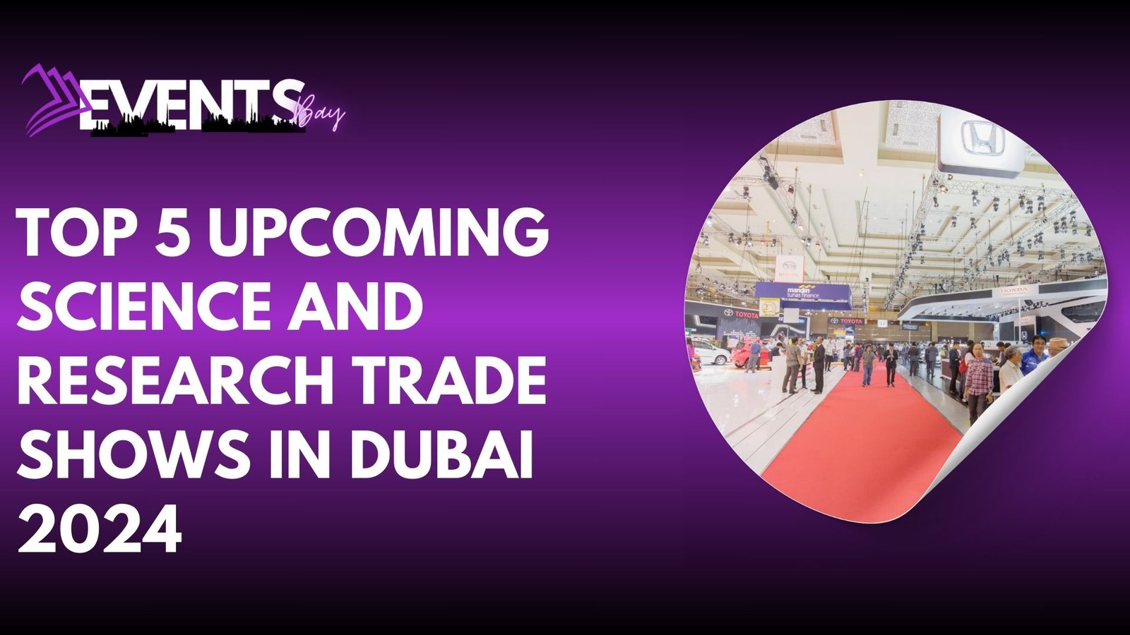 Top 5 Upcoming Science and Research Trade Shows in Dubai 2024
