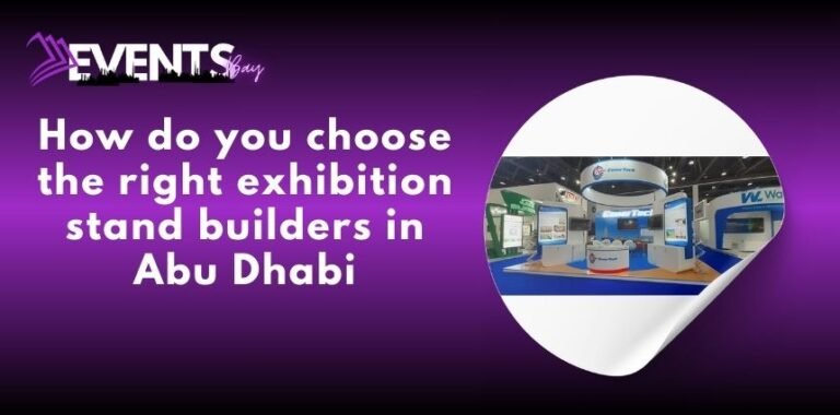 How do you choose the right exhibition stand builders in Abu Dhabi ...