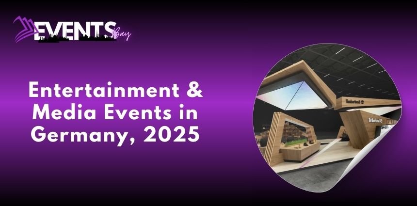 Entertainment & Media Events in Germany, 2025