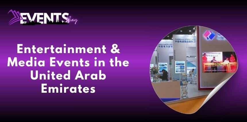 Entertainment & Media Events in the United Arab Emirates