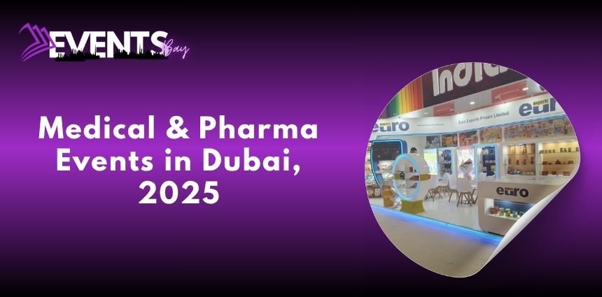 Medical & Pharma Events in Dubai, 2025