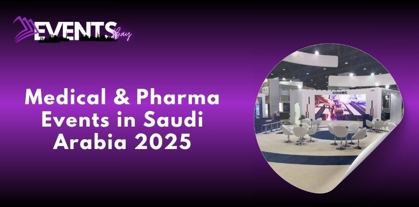 Medical & Pharma Events in Saudi Arabia, 2025