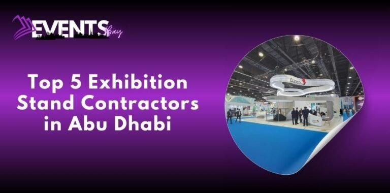Top 5 Exhibition Stand Contractors in Abu Dhabi | Eventsbay