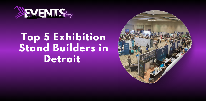 Exhibition stand builders in Detroit creating a custom trade show booth